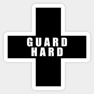 Guard Hard 1 Sticker